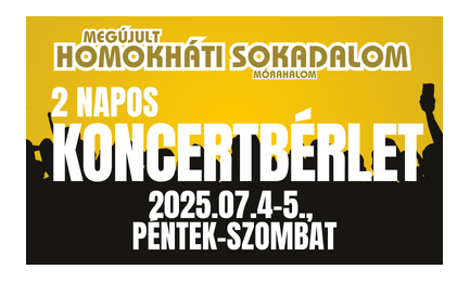 Homokháti Sokadalom concert pass