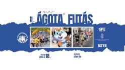 III. ÁGOTA Futás – Fuss Értük Szegeden! Jótékonysági futóverseny
